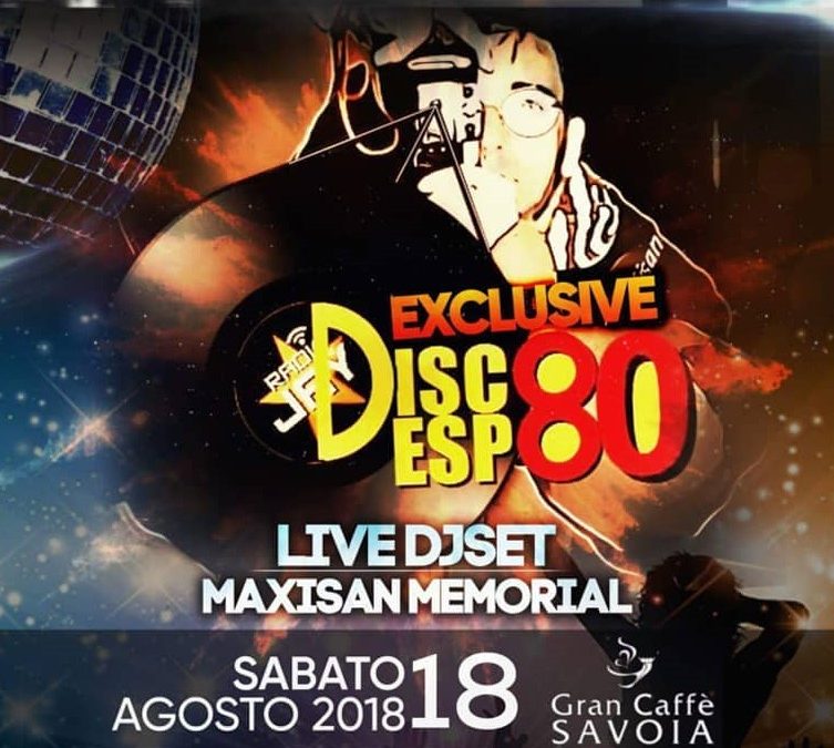 RADIOJAY MAXISAN DISCOESPOLIVE80! EXCLUSIVE DJSET! 18 Luglio 2018